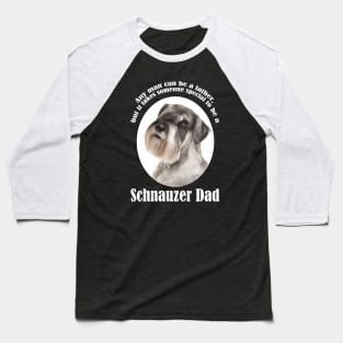 Schnauzer Dad Baseball T-Shirt